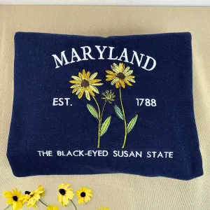 Maryland State Sweatshirt or Hoodie, Embroidered Gift - Est. 1788 Black-Eyed Susan Flower